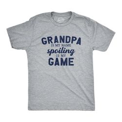 grandpa is my name spoiling is my game,