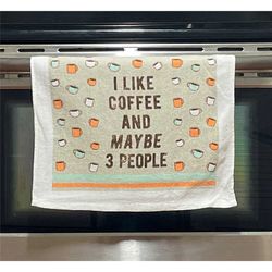 i like coffee and maybe 3 people tea