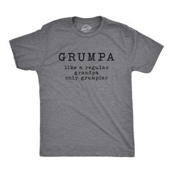 grumpa, like grandpa only grumpier, grandad tee, gift
