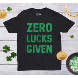 zero lucks given, offensive st. patricks day shirts,