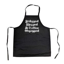 stressed, blessed, coffee obsessed, funny cooking apron, funny