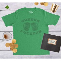 cheers fuckers, st patricks mens shirt, shamrock shirt,