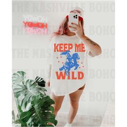 keep me wild tee, comfort colors tee, cowgirl