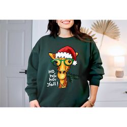 ho ho ho yall sweatshirt | christmas giraffe
