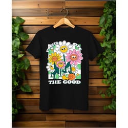focus on the good trendy tshirt, retro groovy