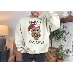 happy owlidays sweatshirt | funny owl ugly christmas