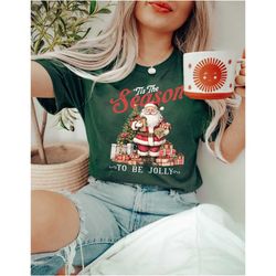 tis the season to be jolly shirt, xmas