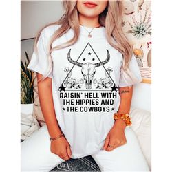 raisin hell with the hippies and the cowboys