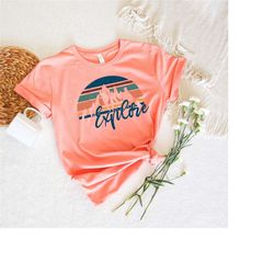 explore more shirt, camping shirt, hiking shirt, nature lover shirt, adventure shirt, adventurer gift, camper shirt, cam