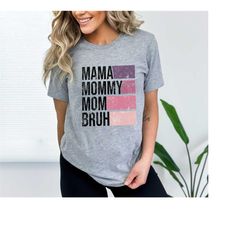 mama mommy mom bruh,heart mom shirt, mother's day shirt, mama shirt, mom qualities shirt,mom gift for new mom, best moth