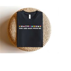 you are safe with me shirt, lgbt friendly shirt, lgbt support shirt, rainbow shirt, lgbt heart shirts, pride sweatshirts