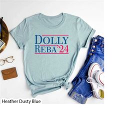 dolly reba 2024 shirt, funny election shirt, country music shirt, for president
