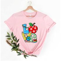 love school shirt, inspirational teacher shirts,teach love, back to school, first grade teacher shirts, teacher apprecia