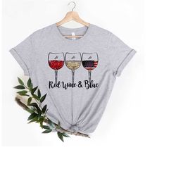red wine and blue shirt, patriotic 4th of july shirt, 4th of july shirt, independence day shirt, america flag,wine lover