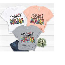 nana shirt,blessed nana shirt,blessed nana t-shirt,mothers day shirt,mothers day gift,mothers day t shirt,cute nana shir