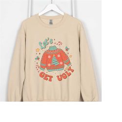 funny ugly christmas sweatshirt,lets get ugly christmas sweater,christmas sweater party pajamas,funny ugly sweater shirt