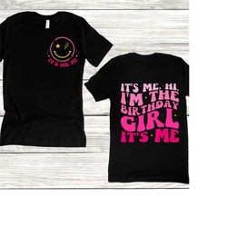 it's me i'm the birthday girl shirt,birthday girl gift shirt, birthday party shirt, it's me hi shirt, birthday party shi