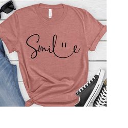 positive shirt, be happy t-shirt, smile t shirt, smile face tee, motivational shirt, positivity gift, inspirational shir