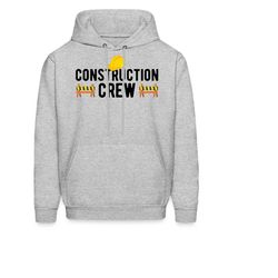 construction hoodie. construction gift. builder hoodie. builder gift. crew hoodie. crew gift. construction worker. worke