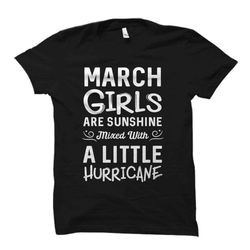 march girls shirt. march birthday shirt. born in