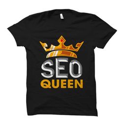 internet marketing gift. seo queen shirt. seo optimizer