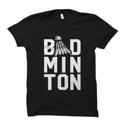 badminton shirt. badminton gift. badminton shirt. badminton coach