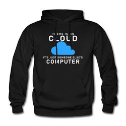 cloud computing hoodie. cloud computing pullover. computer geek