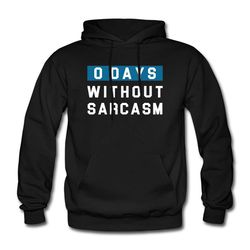 sarcasm hoodie. sarcastic hoodie. sarcastic sweater. sarcasm clothing.