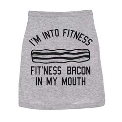 fitness bacon in my mouth shirt, small dog