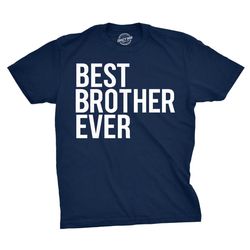 best brother ever shirt, brother gift ideas, funny