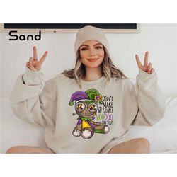 don't make me go all voodoo on you