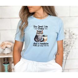 you smell like drama shirt, funny cat shirt,