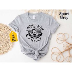 i don't give a hyuck shirt, disney goofy