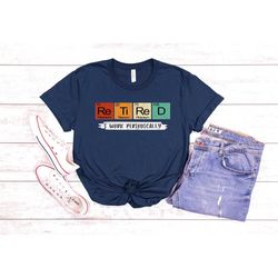 retired i work periodically shirt,funny retirement shirt,grandma grandpa
