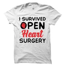 open heart surgery shirt. open heart surgery gift. heart disease. heart survivor. get well soon. heart transplant. bypas