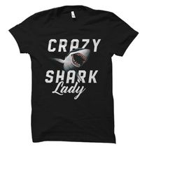 crazy shark lady shirt. shark lady gift. shark shirt. shark t-shirt. shark lover gift. shark lover shirt os1889