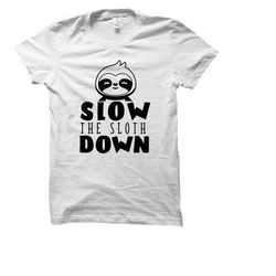 funny sloth shirt. sloth shirt. funny shirt. funny sloth gift. sloth tee. sloth tshirt. sloth gifts. animal lover shirt.