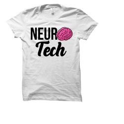 neuro tech shirt. neuro tech gift. neuro nurse. neuro nurse shirt. neuro medical. neurology department. neurology nurse.