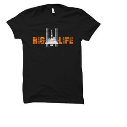 rig shirt. oil rig t-shirt. oilfield shirt. oilfield gift. oil drilling shirt. oil worker shirt. rig worker shirt. rigge