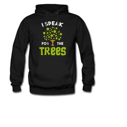 tree hoodie. tree sweater. save the trees pullover. tree sweatshirt. tree pullover. tree lover hoodie. i speak for the t