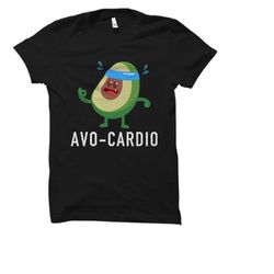 funny avocado fitness shirt. funny workout shirt. gym shirt. working out shirt. fitness trainer gift. gym buddy gift. wo