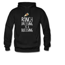 ranch dressing hoodie. ranch gift. foodie sweatshirt. foodie gift. dressing hoodie. funny ranch sweater. food lover. sau