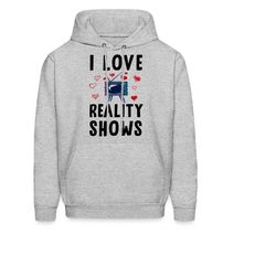 reality tv hoodie. reality tv gift. tv lovers hoodie. television gift. reality shows gift. tv fan sweatshirt. tv show ge