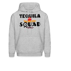 tequila hoodie. tequila gift. drink hoodie. drink gift. squad hoodie. squad gift. gift for drinker. party hoodie. party