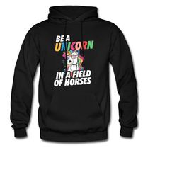 unicorn hoodie. unicorn gift. magical hoodie. magical gift. mythical hoodie. mythical gift. be a unicorn. unique horse h