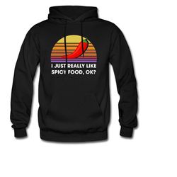 spicy food hoodie. foodie gift. spicy lover. chili pepper gift. hot sauce hoodie. cooking hoodie. food lover gift. foodi