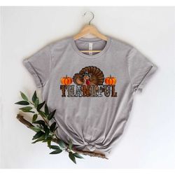 thankful thanksgiving turkey shirt, grateful shirt,thankful turkey tee,