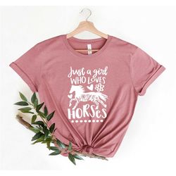 horse shirt, just a girl who loves horses