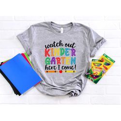 watch out kindergarten here i come, kindergarten shirt,