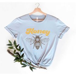 honey bee t-shirt, honey shirt, bee shirt, bee